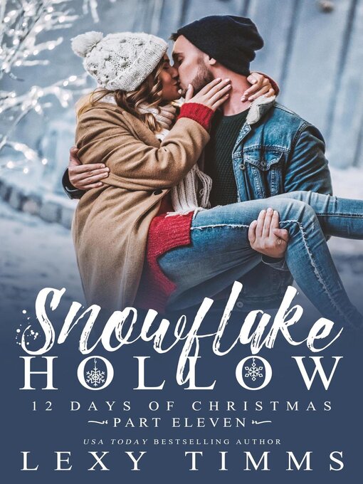 Title details for Snowflake Hollow--Part 11 by Lexy Timms - Available